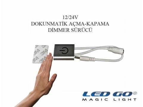 İTOUCH-DOKUNMATİK LED DİMMER AÇMA-KAPAMA 