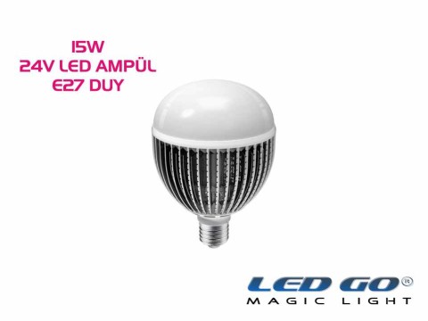 15W LED AMPÜL,24V AC-DC,E27 DUYLU